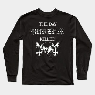 The Day Burzum Killed Mayhem | Black Metal Long Sleeve T-Shirt